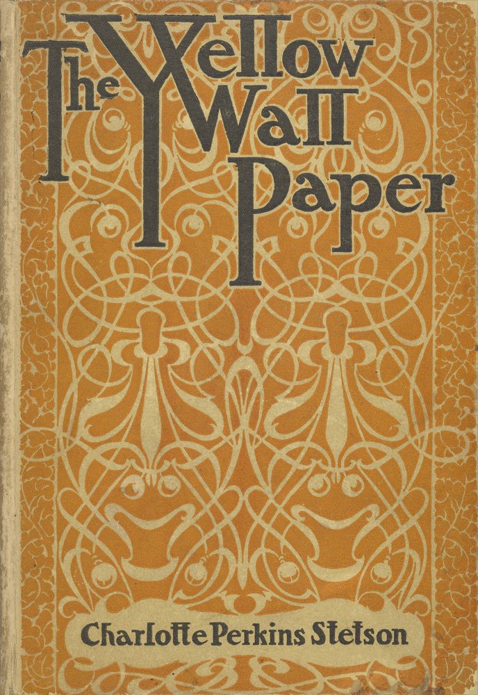 The Yellow Wallpaper - Charlotte Perkins Gilman